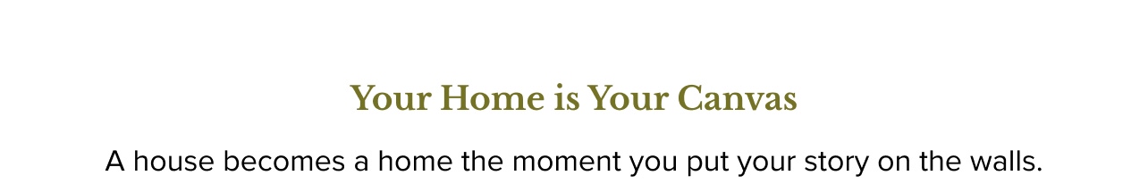 Your Home is Your Canvas